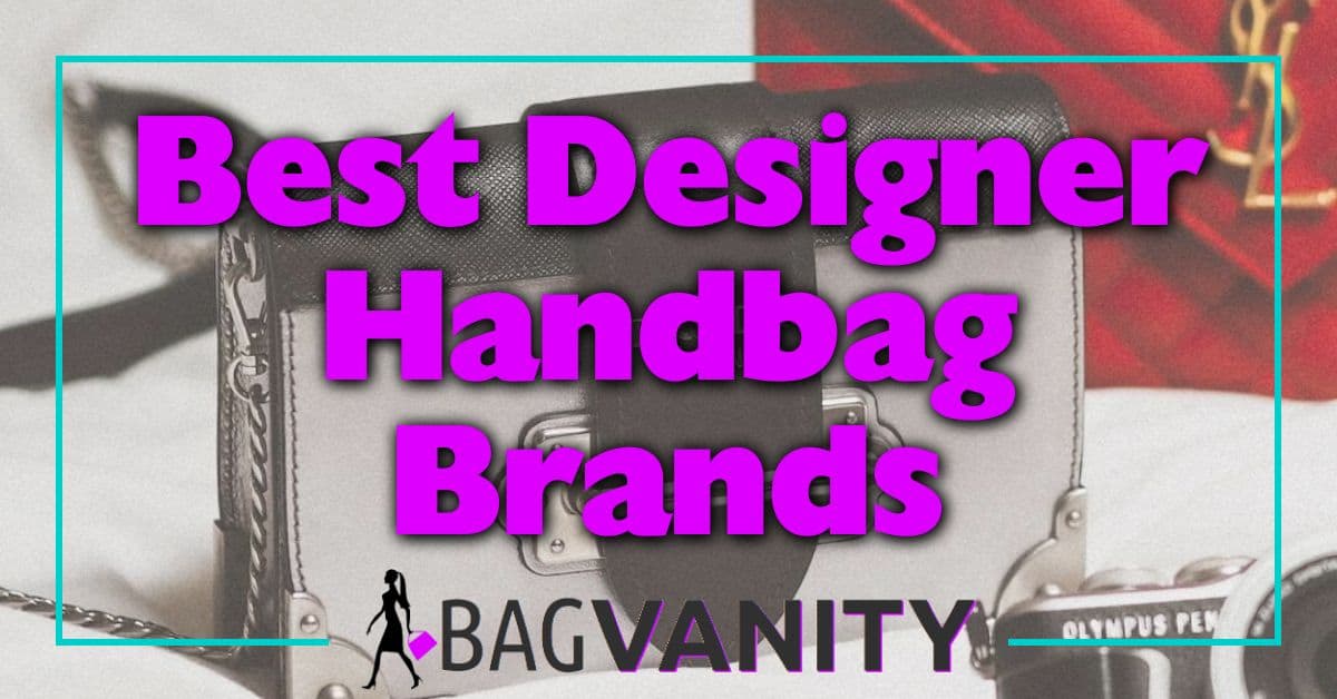 Best Designer Handbag Brands