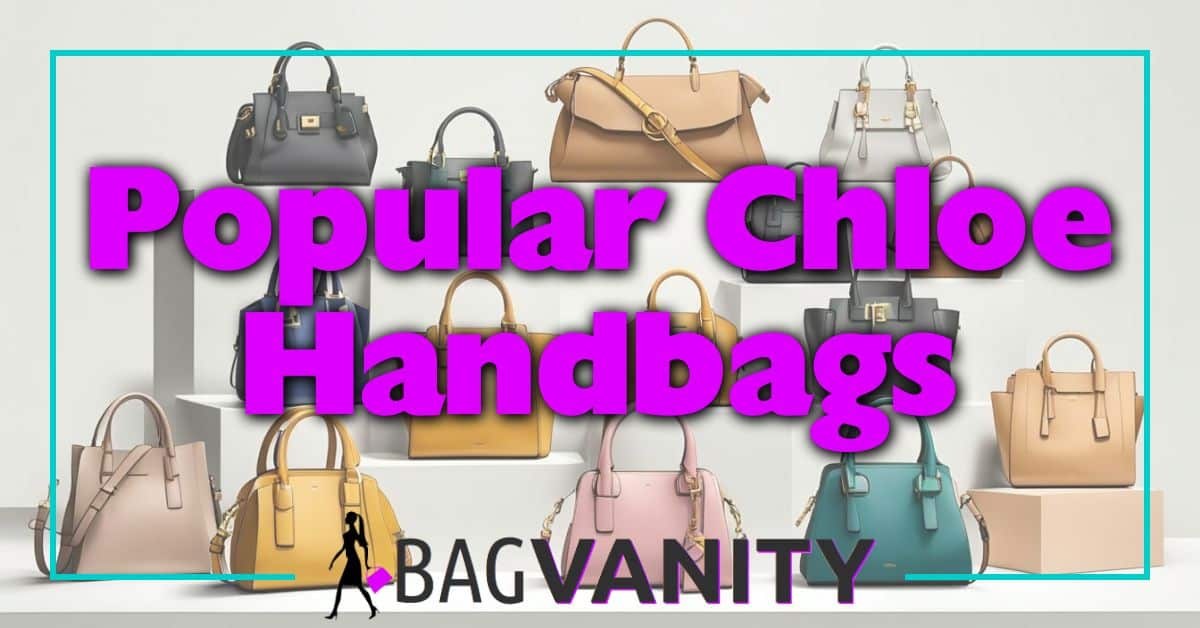 Popular Chloe Handbags